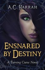 Ensnared by Destiny