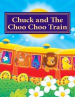 Chuck and The Choo Choo Train
