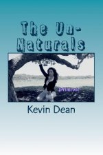 The Un-Naturals: Willow's Creek School For The Unaturally Gifted