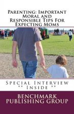 Parenting: Important Moral and Responsible Tips For Expecting Moms: Why It's Important To Plan