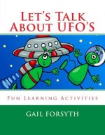 Let's Talk About UFO'S: Fun Learning Activities