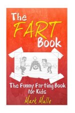 The Fart Book: The Funny Farting Book for Kids