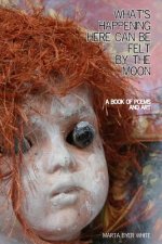 What's Happening Here Can Be Felt By the Moon