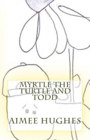 Myrtle the Turtle and Todd