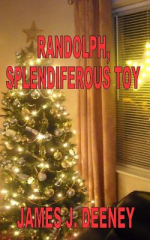 Randolph, Splendiferous Toy