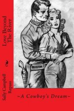 Love Beyond The River: A Cowboy's Dream