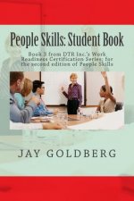 People Skills: Student Book: Book 3 from DTR Inc.'s Work Readiness Certification Series; for the second edition of People Skills