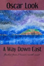 A Way Down East flashes from Maine's north coast