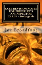 GCSE REVISION NOTES FOR PRIESTLEY'S AN INSPECTOR CALLS - Study guide: (All acts, page-by-page analysis)