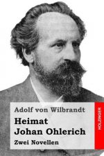 Heimat / Johan Ohlerich: Zwei Novellen