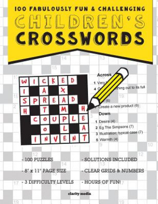 Children's Crosswords: 100 fabulously fun & challenging puzzles for children