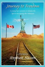 Journey to Freedom: A young boy's mission to reclaim the life he lost during the Holocaust