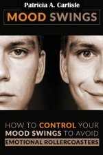 Mood Swings: How to control your mood swings to avoid emotional rollercoaster's