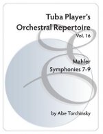 Tuba Player's Orchestral Repertoire: Mahler Symphonies 7-9