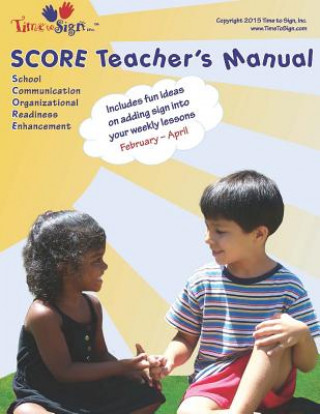 SCORE Teacher's Manual: February - April