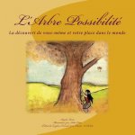L'Arbre Possibilité: La découvert de vous-m?me et votre place dans le monde