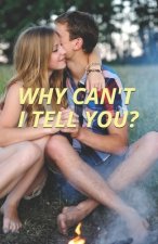 Why Can't I Tell You?