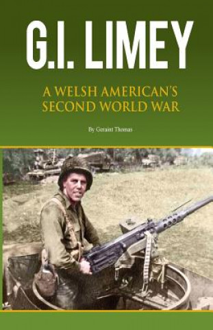 GI Limey: A Welsh-American's Second World War