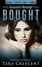 Bought (Assassin's Revenge Book 2)