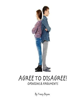 Agree To Disagree! Opinions & Arguments