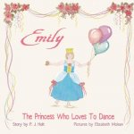 Emily The Princess Who Loves to Dance