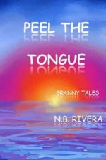 Peel The Tongue: Granny Tales