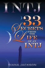 Intj 33: Secrets From the Life of an INTJ
