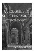 Quick Guide to St. Peter's Basilica: The history, the artworks and essential tips