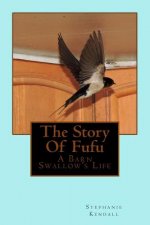 The Story Of Fufu: A Barn Swallow's Life