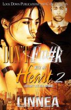 Don't Fu#k With My Heart 2: Love Don't Live Here Anymore