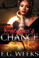 Tatiana's Chance: The Tatiana Series: Book 1