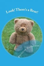 Look! There's a Bear!: A Delightful Bedtime Story Picture Book For Babies - Preschool Children