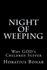 Night of Weeping: Why GOD's Children Suffer