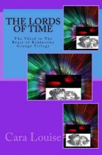 The Lords of Time: The Third in the Beast of Biddersley Grange Trilogy