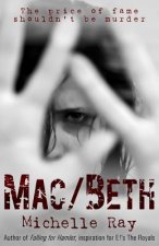 Mac/Beth: The Price of Fame Shouldn't Be Murder