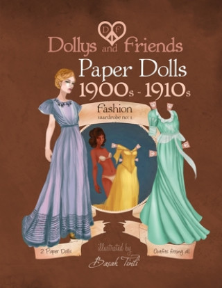 Dollys and Friends paper dolls: 1900s - 1910s Fashion Wardrobe No: 1