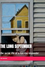 The Long September: the social life of a Katrina responder