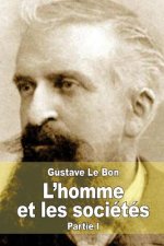 L'homme et les sociétés, leurs origines et leur développement: Premi?re partie: L'homme. Développement physique et intellectuel