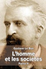 L'homme et les sociétés, leurs origines et leur développement: Deuxi?me partie: Les sociétés. Leurs origines et leur développement