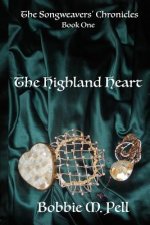 The Highland Heart: The Song Weavers' Chronicles: Book One