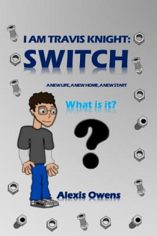 I Am Travis Knight: Switch