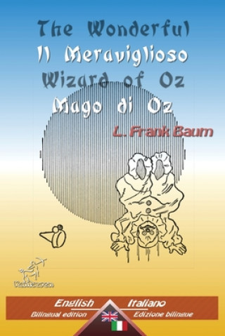 Wonderful Wizard of Oz - Il Meraviglioso Mago di Oz