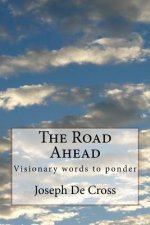 The Road Ahead: What's beyond that horizon?