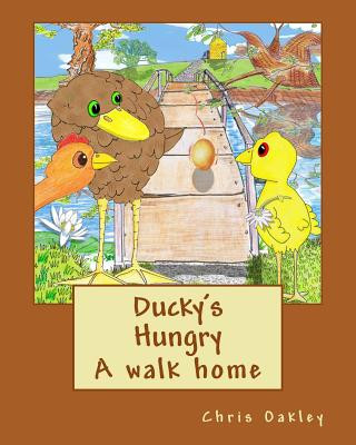 Ducky's Hungry: A walk home