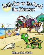 Turtle Tom on the Beach: The Adventure