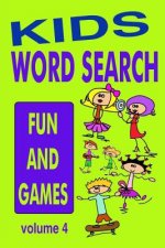 Kids Word Search Volume 4: Fun and Games