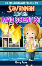 Savannah And The Mad Scientist: The Sullivan Family Series