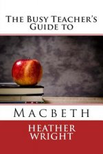 The Busy Teacher's Guide to Macbeth