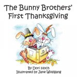 The Bunny Brothers' First Thanksgiving