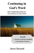 Continuing in God's Word: Basic discipleship studies for every believer in Jesus Christ